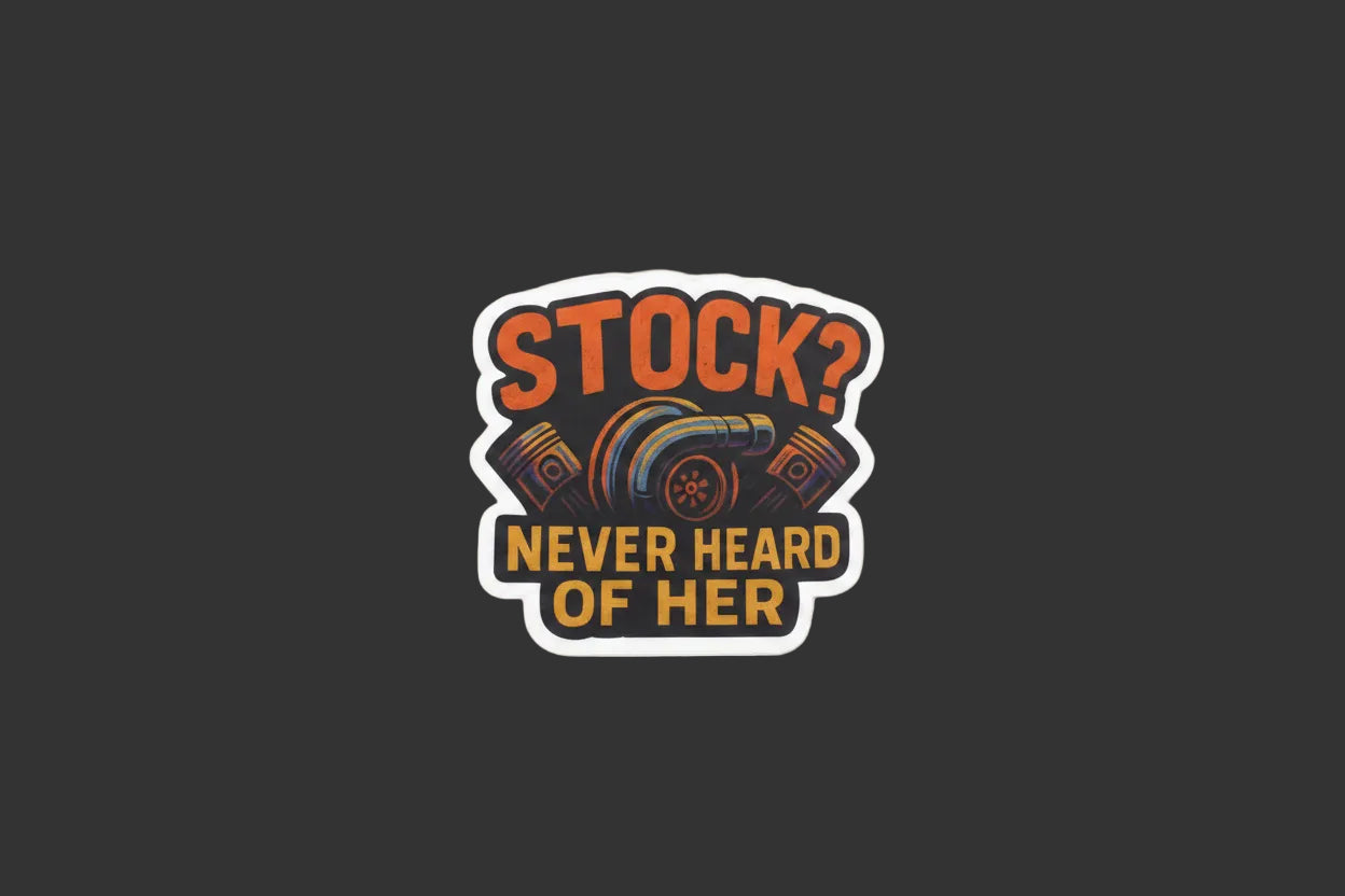 "Stock? Never Heard Of Her" Sticker